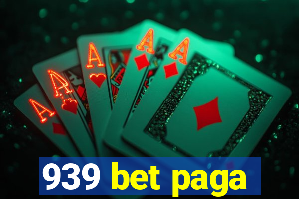 939 bet paga